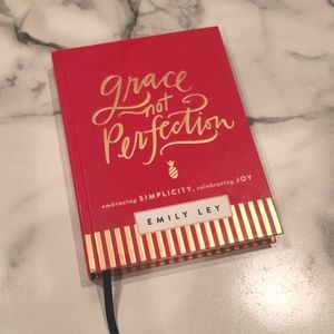 Grace Not Perfection: Embracing Simplicity, Celebrating Joy by Emily Ley (hard)